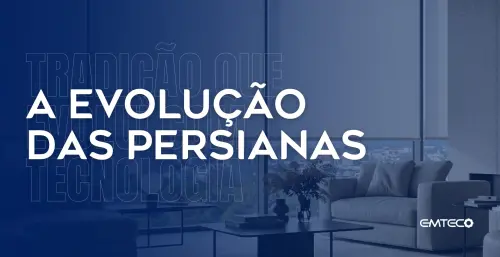 a evolução das persianas