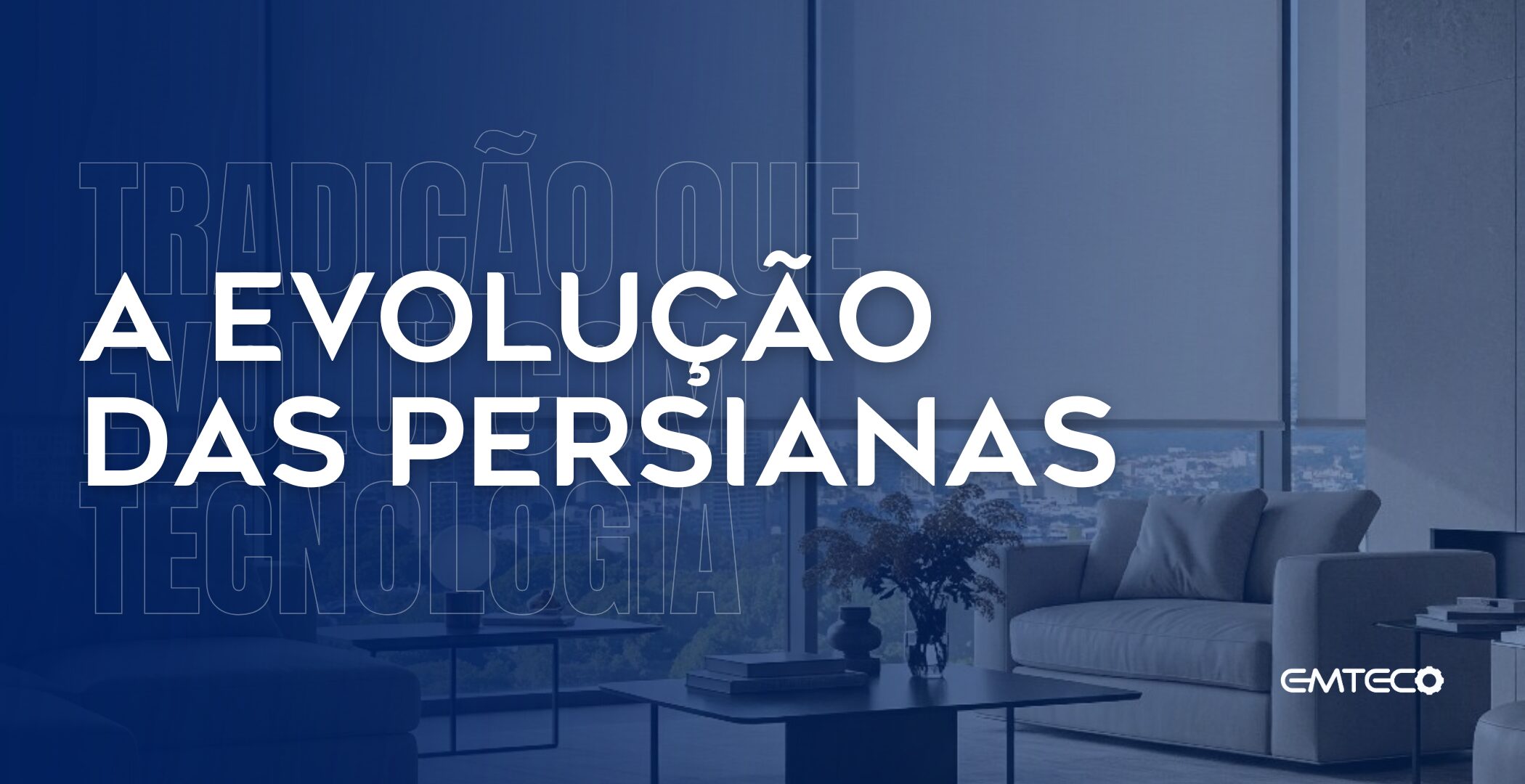 a evolução das persianas